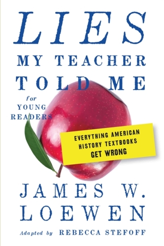 Lies My Teacher Told Me For Young Readers
