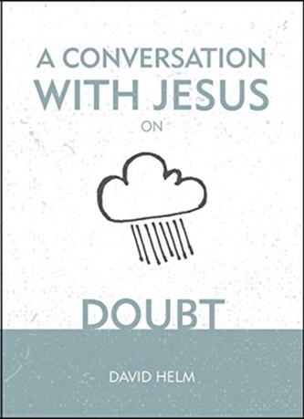 A Conversation With Jesus... on Doubt