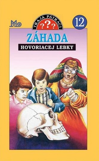 Traja pátrači 12 - Záhada hovoriacej lebky