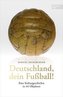 Deutschland, dein Fußball!