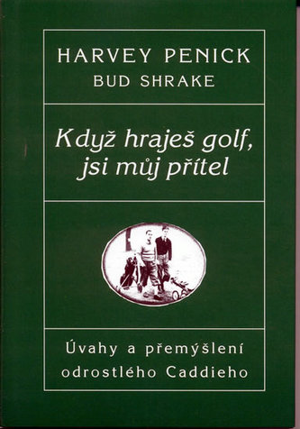 Když hraješ Golf, jsi můj přítel - Úvahy a přemýšlení odrostlého Caddieho