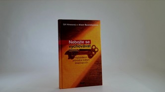 Nebojte se vychovávat