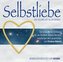 Selbstliebe zur Heilung auf allen Ebenen