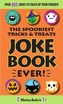 The Spookiest Tricks & Treats Joke Book Ever!