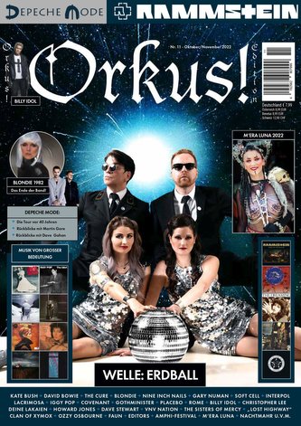 Orkus!-Edition Oktober/November 2022 mit WELLE: ERDBALL, DEPECHE MODE, RAMMSTEIN, M'ERA LUNA 2022, BLONDIE, BILLY IDOL, DAVID BO