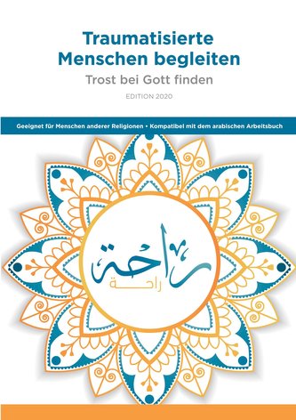 Traumatisierte Menschen begleiten