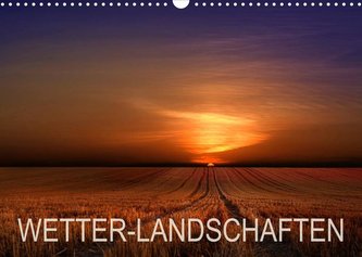 WETTER-LANDSCHAFTEN (Wandkalender 2023 DIN A3 quer)