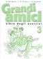 Grandi amici - 3 Libro degli esercizi