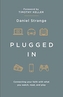 PLUGGED IN