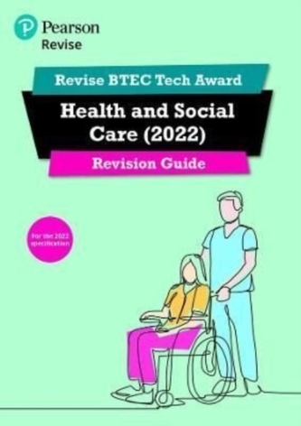 Pearson REVISE BTEC Tech Award Health and Social Care 2022 Revision Guide