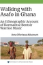Walking with Asafo in Ghana
