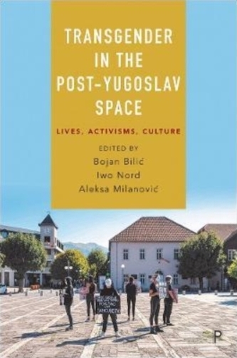 Transgender in the Post-Yugoslav Space