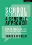 School self-review - a sensible approach: How to know and tell the story of your school