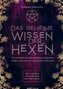 Das geheime Wissen der Hexen