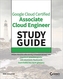 Official Google Cloud Certified Associate Cloud Engineer Study Guide