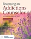 Becoming An Addictions Counselor