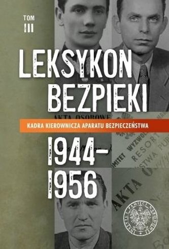 Leksykon bezpieki T.3 Kadra kierownicza... Leksykon bezpieki T.3 Kadra kierownicza...