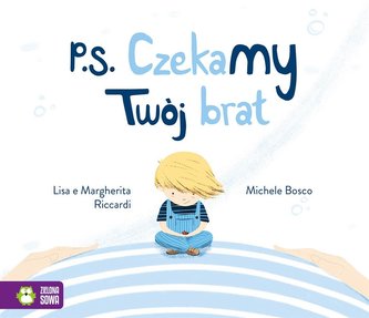P.S. Czekamy! Twój brat P.S. Czekamy! Twój brat