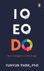 IQ Eq Dq: New Intelligence in the AI Age