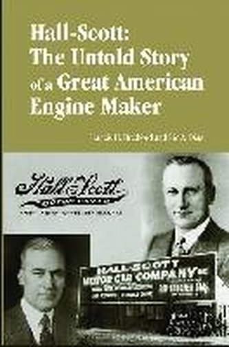 Hall-Scott: The Untold Story of a Great American Engine Maker