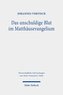 Das unschuldige Blut im Matthäusevangelium
