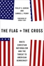The Flag and the Cross