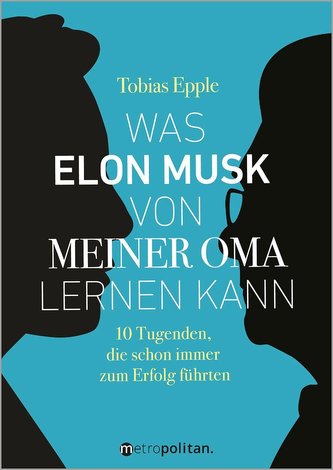 Was Elon Musk von meiner Oma lernen kann
