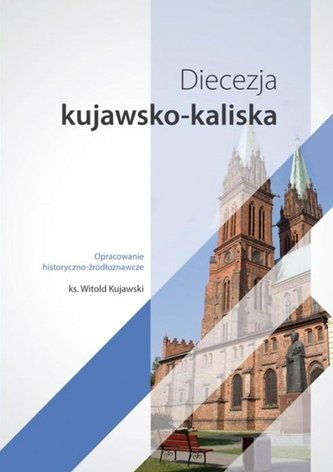 Diecezja kujawsko-kaliska Diecezja kujawsko-kaliska