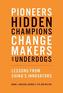 Pioneers, Hidden Champions, Changemakers, and Underdogs