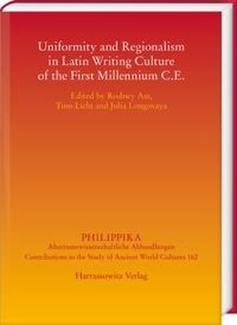 Uniformity and Regionalism in Latin Writing Culture of the First Millennium C.E.