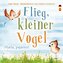 Flieg, kleiner Vogel. Vuela, pajarito. Spielerisch Spanisch lernen
