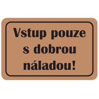 HOME ELEMENTS Rohož 40x60 cm, Vstup pouze s dobrou náladou