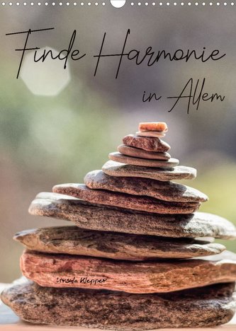 Finde Harmonie in Allem (Wandkalender 2023 DIN A3 hoch)