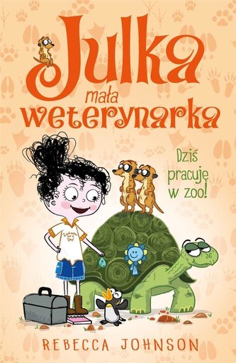Julka mała weterynarka T.6 Dziś pracuję w zoo! Julka mała weterynarka T.6 Dziś pracuję w zoo!