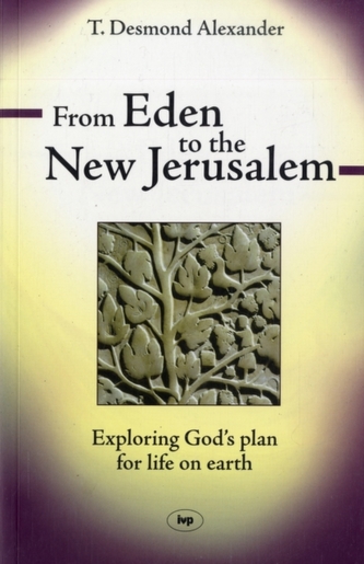 From Eden to the New Jerusalem