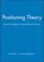 Positioning Theory - Moral Contexts of Intentional Action