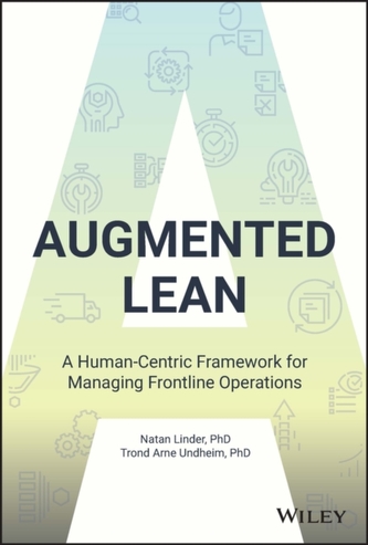 Augmented Lean - A Human-Centric Framework for Managing Frontline Operations