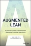 Augmented Lean - A Human-Centric Framework for Managing Frontline Operations