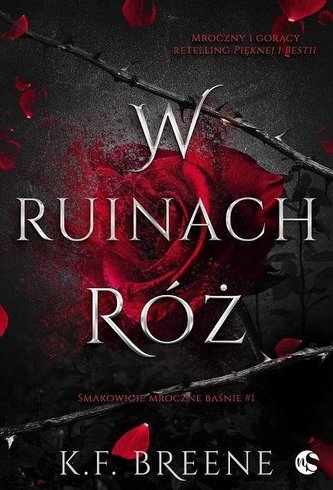 Smakowicie mroczne baśnie T.1 W ruinach róż