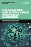 The Logistics and Supply Chain Innovation Handbook