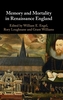 Memory and Mortality in Renaissance England