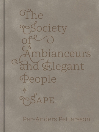 The Society Of Ambianceurs And Elegant People