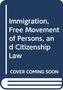 IMMIGRATION FREE MOVEMENT OF PERSONS & C