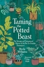 Taming the Potted Beast