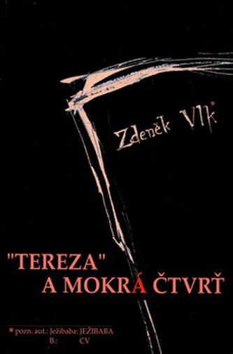 „Tereza“ a Mokrá čtvrť