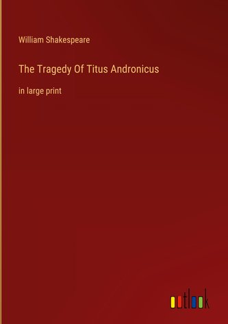 The Tragedy Of Titus Andronicus
