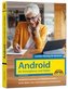 Android für Smartphones & Tablets - Leichter Einstieg für Senioren