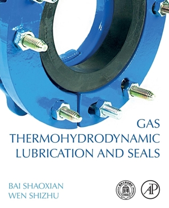 Gas Thermohydrodynamic Lubrication and Seals