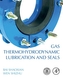 Gas Thermohydrodynamic Lubrication and Seals