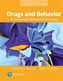 Drugs and Behavior